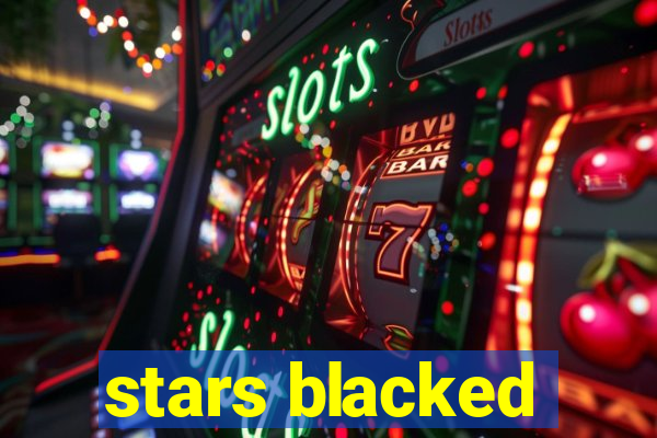 stars blacked